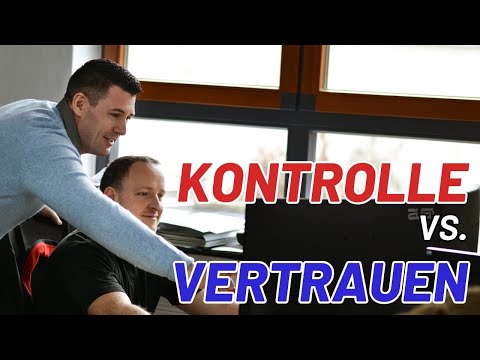 Kontrolle oder Vertrauen? So führst du deine Mitarbeiter richtig! Handwerk &amp; Industrie